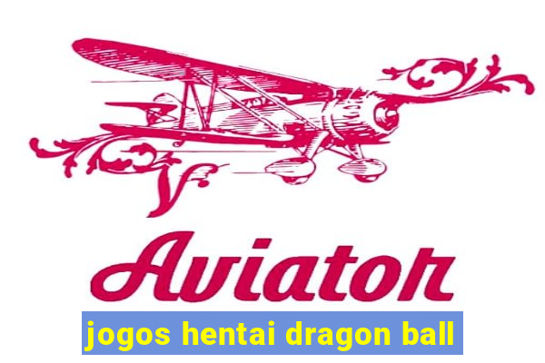 jogos hentai dragon ball